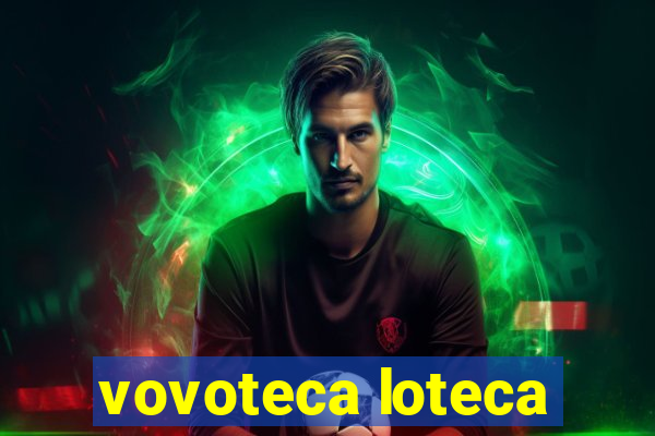 vovoteca loteca